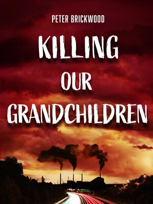 cover image of Killing Our Grandchildren